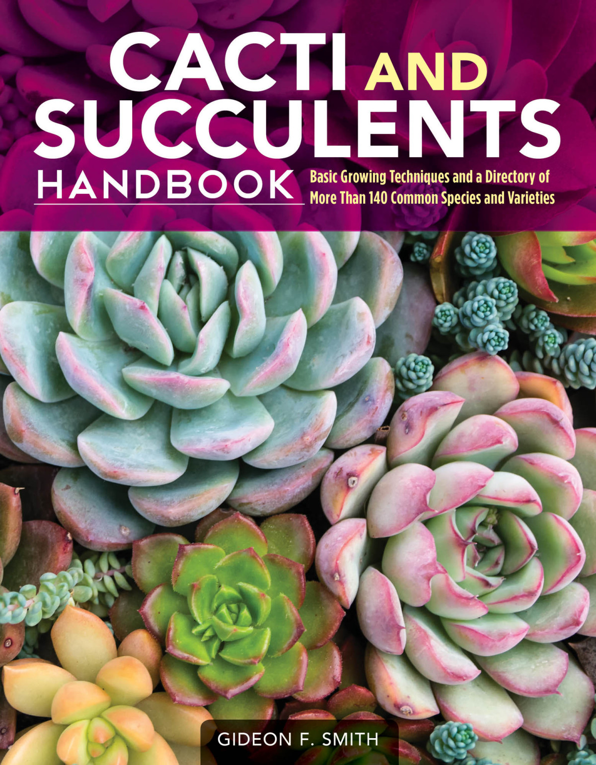 Cacti And Succulents Handbook Smith Gideon F