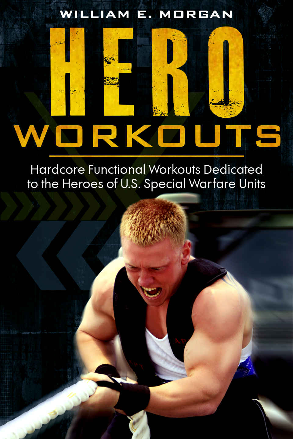Hero Workouts Hardcore Functional Workouts Dedicated To The Heroes Of Us Special Warfare Units Morgan