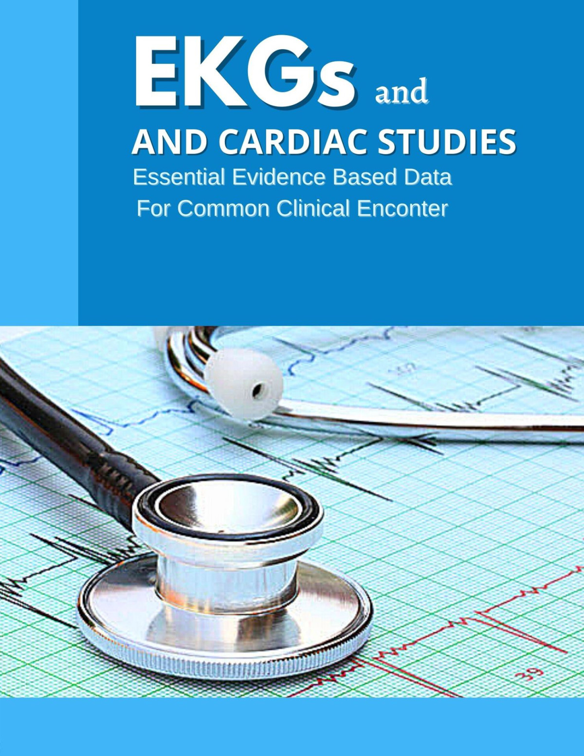 Ekgs And Cardiac Studies Learn Ekg Ekg Manual Ekgs Made Incredibly Easy Ekg Ecg Interpretation Ekg Quick Study Guide Ekg Textbook Ekg Interpretation Basics Mann
