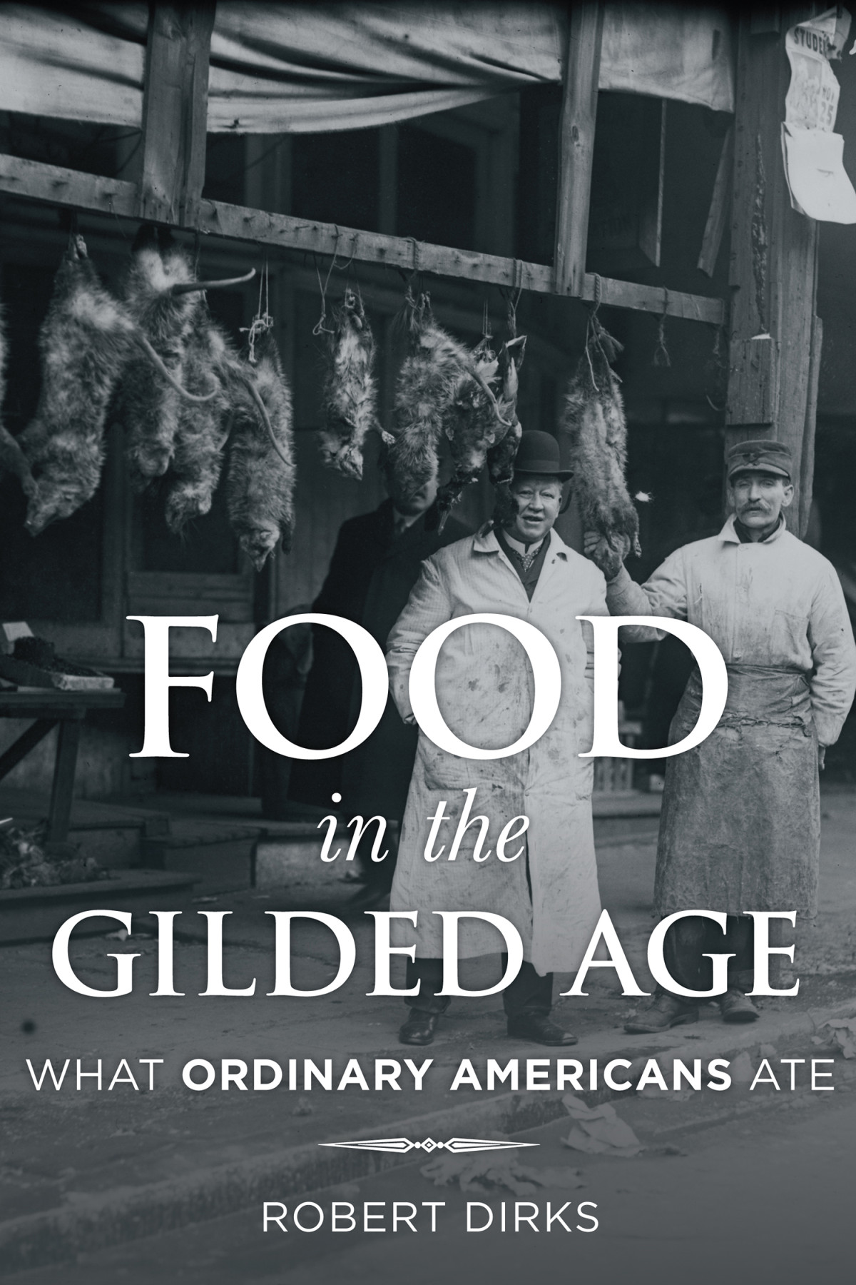 Food In The Gilded Age Robert Dirks