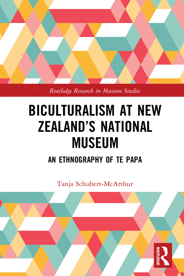 Biculturalism At New Zealands National Museum Tanja Schubertmcarthur