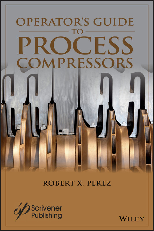 Operators Guide To Process Compressors Perez Robert X