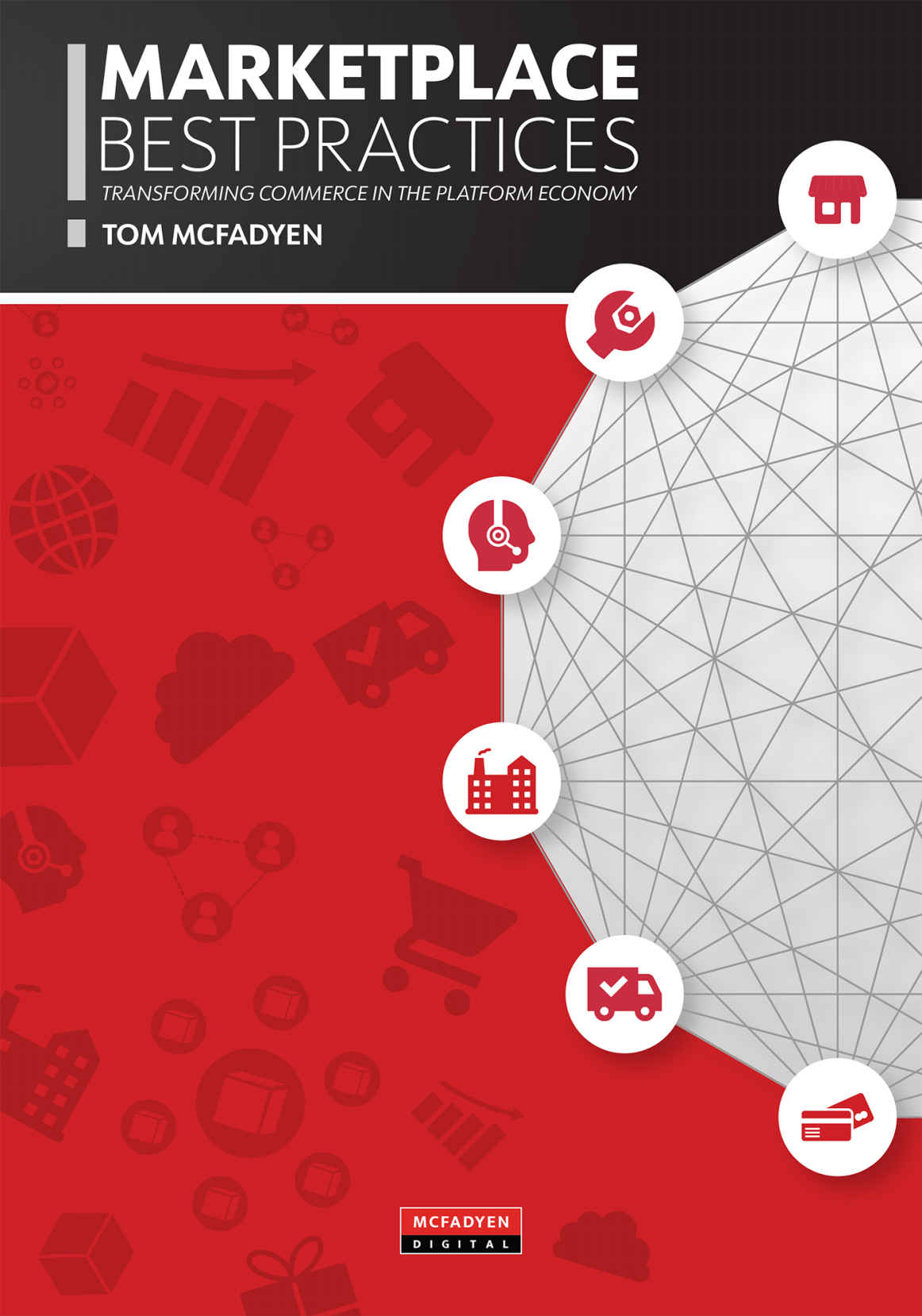 Marketplace Best Practices Transforming Commerce In The Platform Economy Tom Mcfadyen