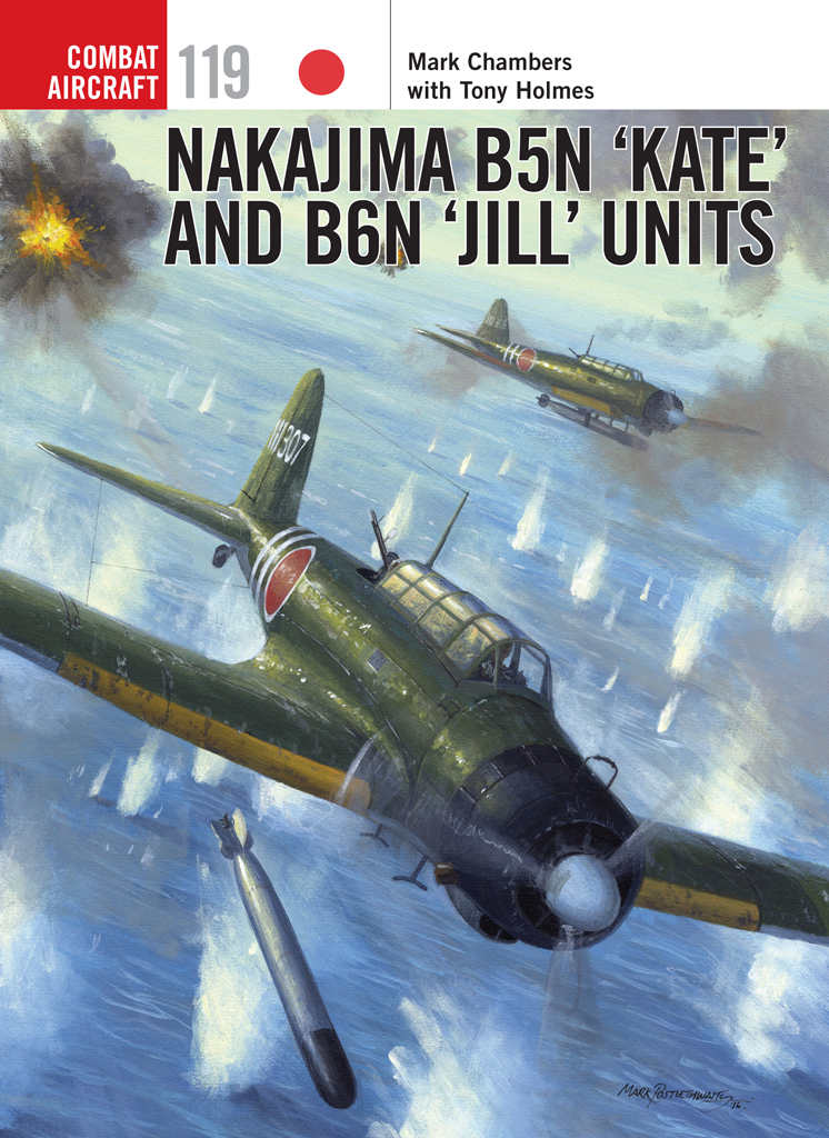 Nakajima B5n Kate And B6n Jill Units Combat Aircraft Mark Chambers Tony Holmes