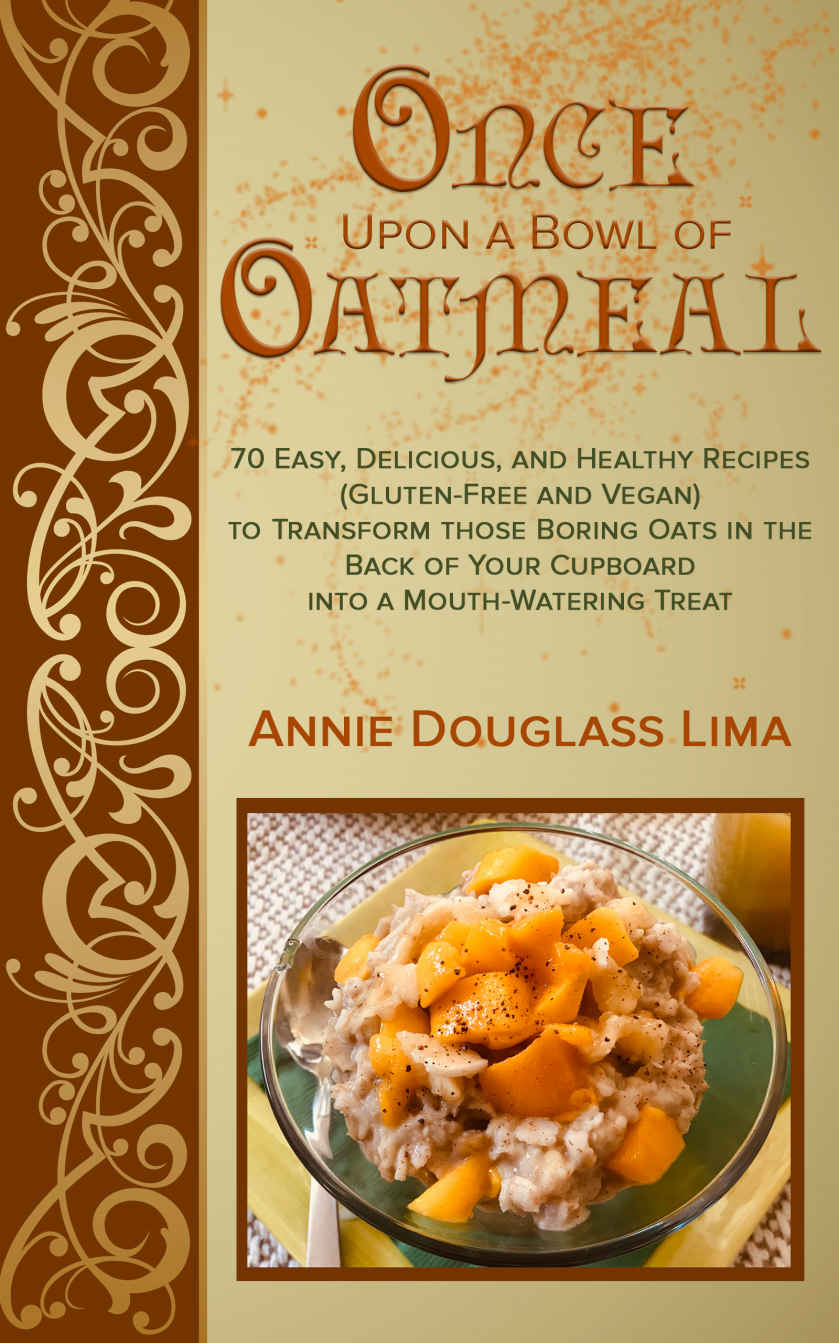 Once Upon A Bowl Of Oatmeal Annie Douglass Lima Annie Douglass Lima