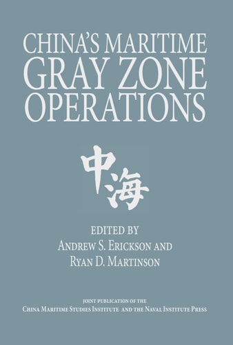 Chinas Maritime Gray Zone Operations Andrew S Erickson