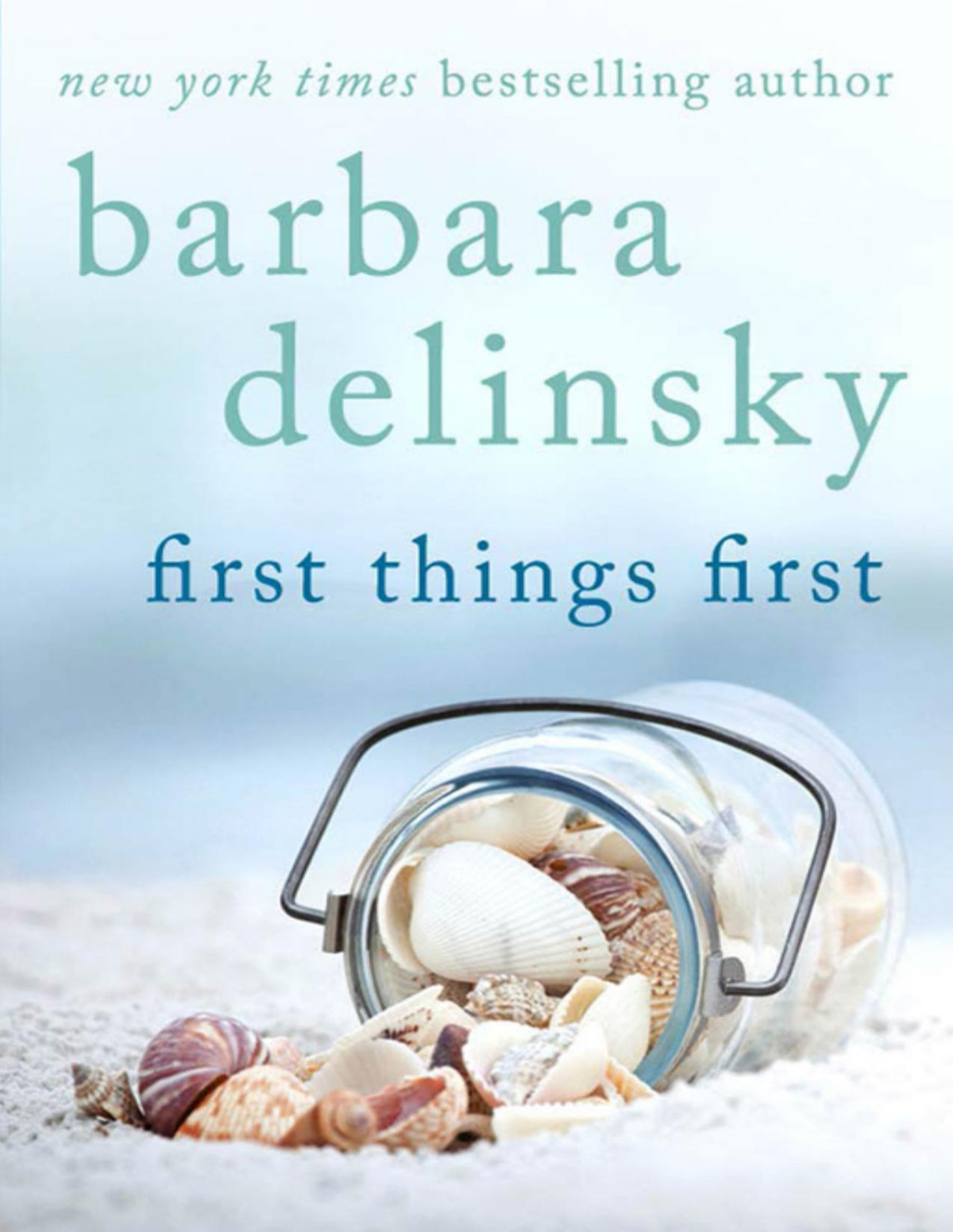 First Things First Delinsky Barbara