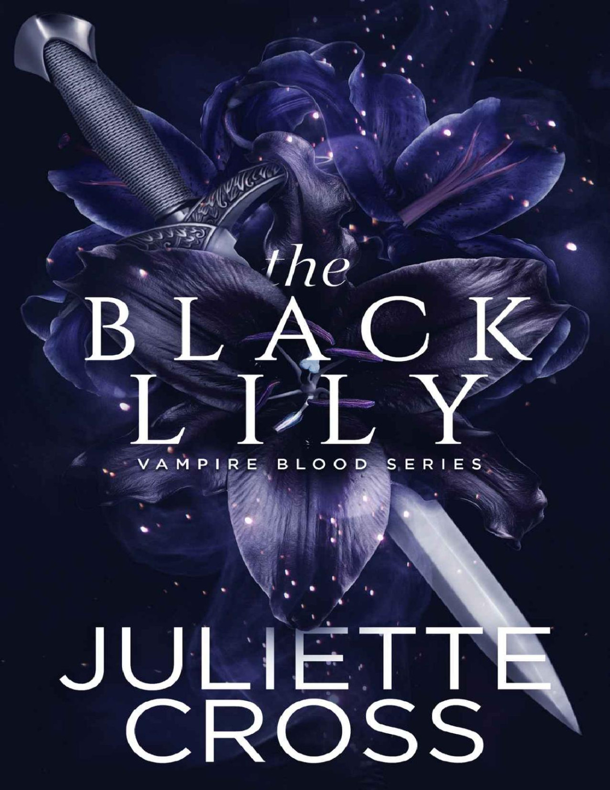 The Black Lily Vampire Blood Book 1 Juliette Cross