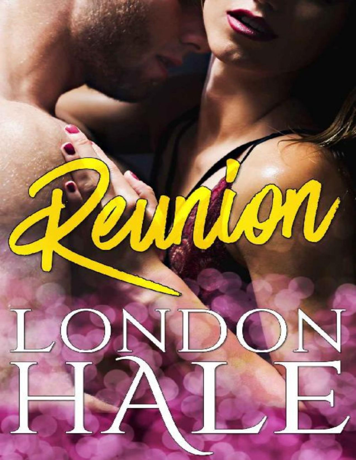 Reunion A Friends To Lovers Romance London Hale