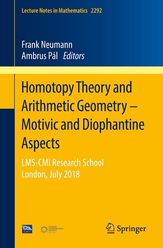 Homotopy Theory And Arithmetic Geometry Motivic And Diophantine Aspects 1st Ed 2021 Frank Neumann