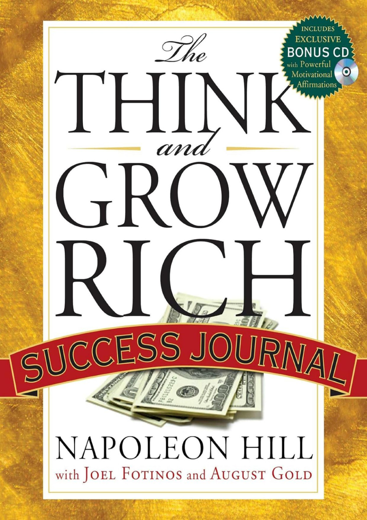 The Think And Grow Rich Success Journal Napoleon Hill Joel Fotinos August Gold