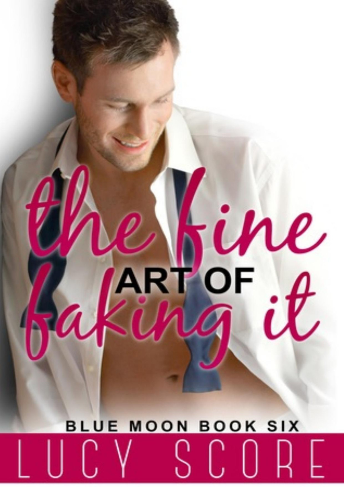 The Fine Art Of Faking It Lucy Score