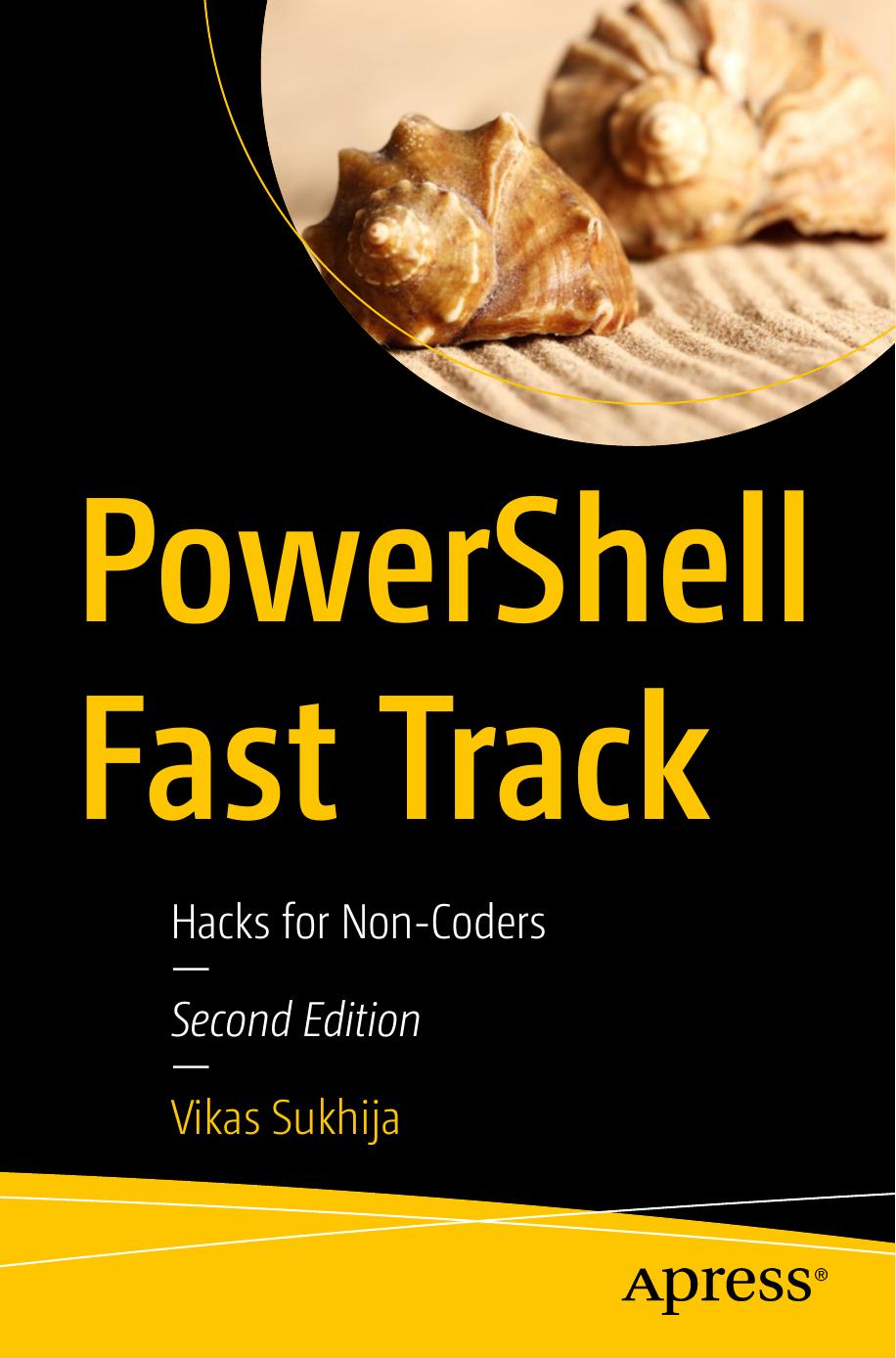 Powershell Fast Track Hacks For Noncoders Second Edition 2nd Edition Vikas Sukhija