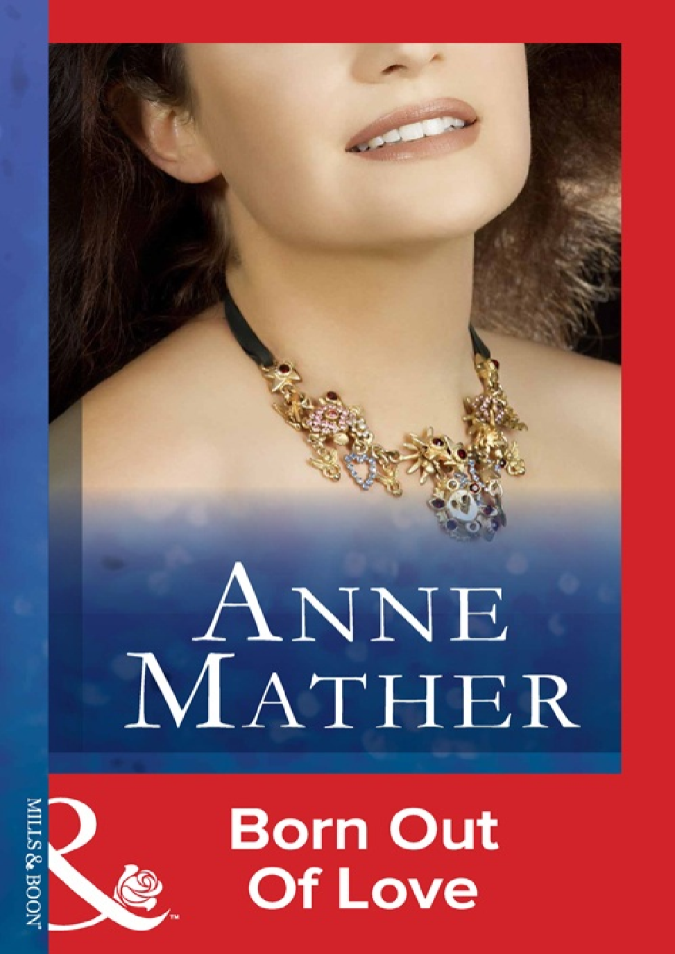 Born Out Of Love Mills Boon Modern Anne Mather