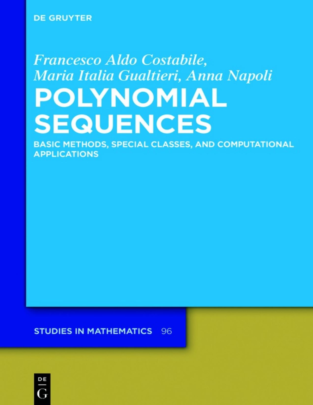 Polynomial Sequences Basic Methods Special Classes And Computational Applications Francesco Aldo Costabile Maria Italia Gualtieri Anna Napoli