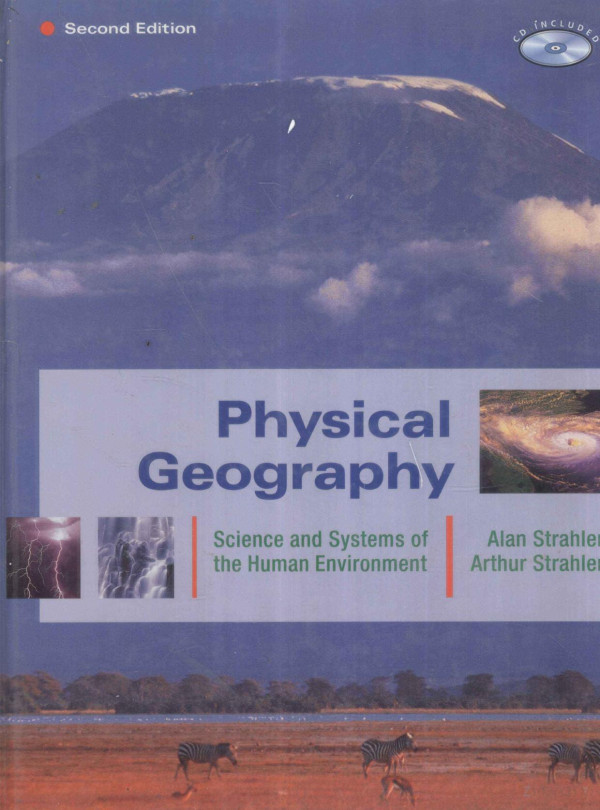 Physical Geographyscience And Systems Of The Human Environment Second Edition 2002th Edition Alan Strahler And Arthur Strahler