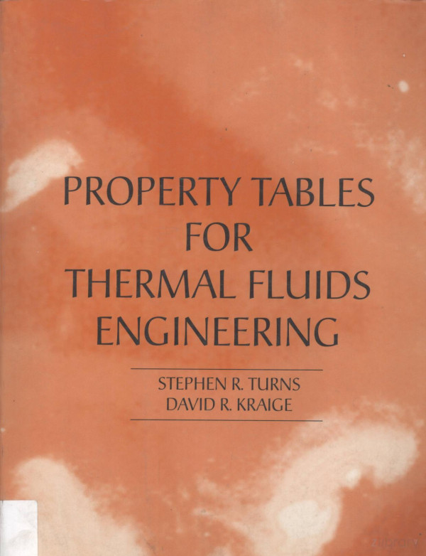Property Tables For Thermal Fluids Engineering Si And Uscustomary Units 2007th Edition Stephen Rturns