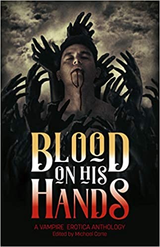 Blood On His Hands L A Fields John T Fuller Greg Herren Jeff Mann Welton B Marsland Kenzie Matthews Whitt Pond Jason Rubis Cecilia Tan