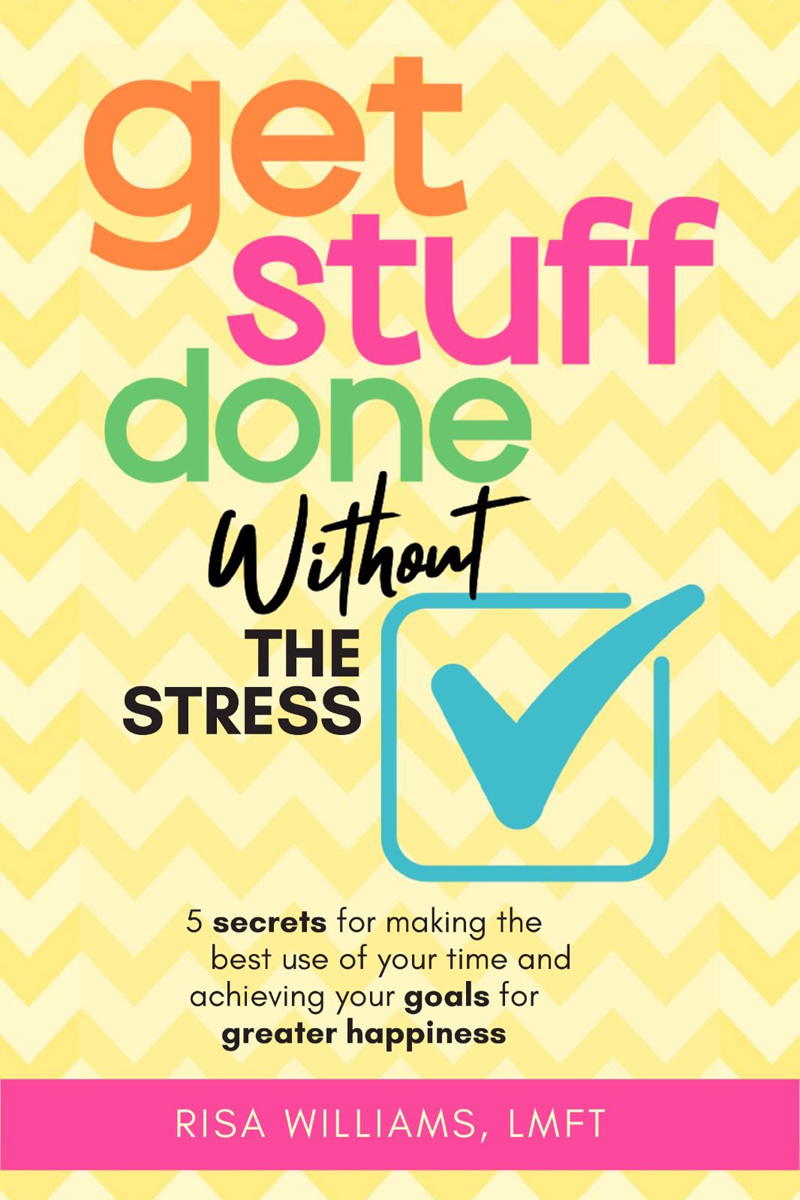 Get Stuff Done Without The Stress Williams Risa