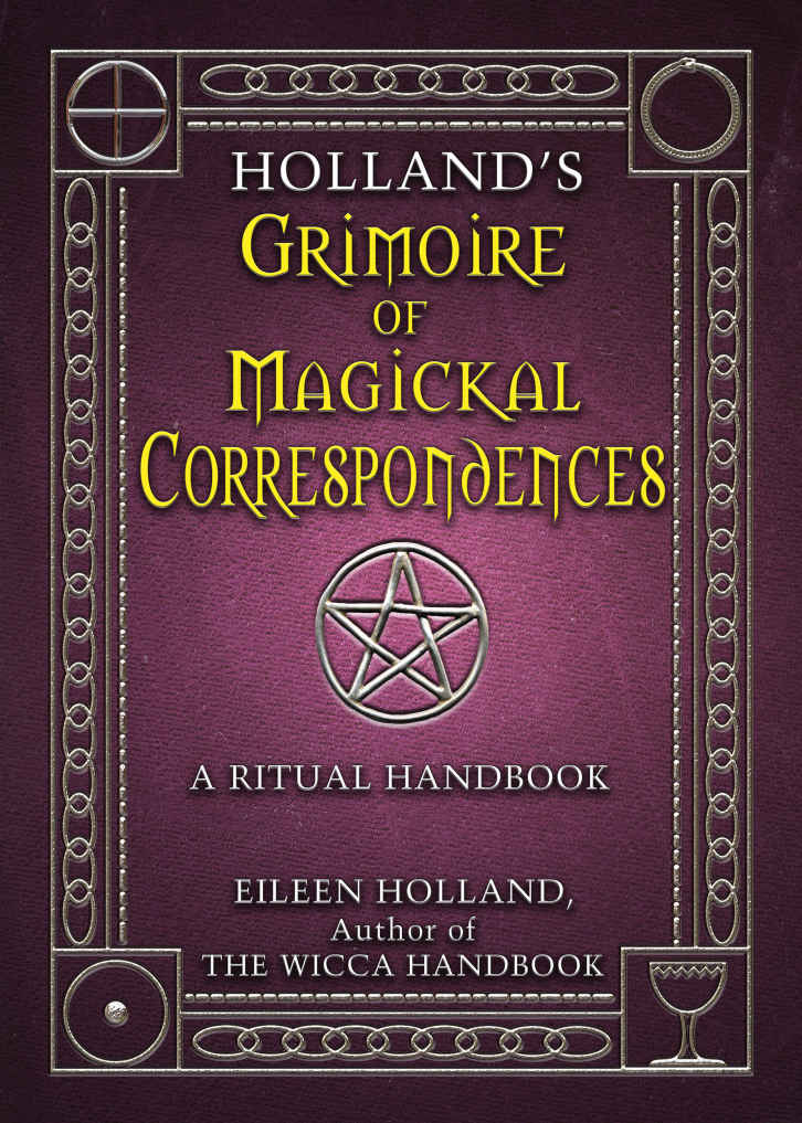 Hollands Grimoire Of Magickal Correspondence Eileen Holland