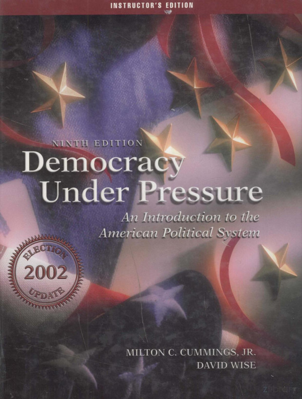 Democracy Under Pressure Ninth Edition 2003th Edition Milton Ccummings And David Wise