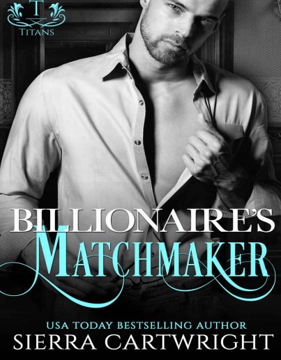 Billionaires Matchmaker Titans Book 2 Sierra Cartwright