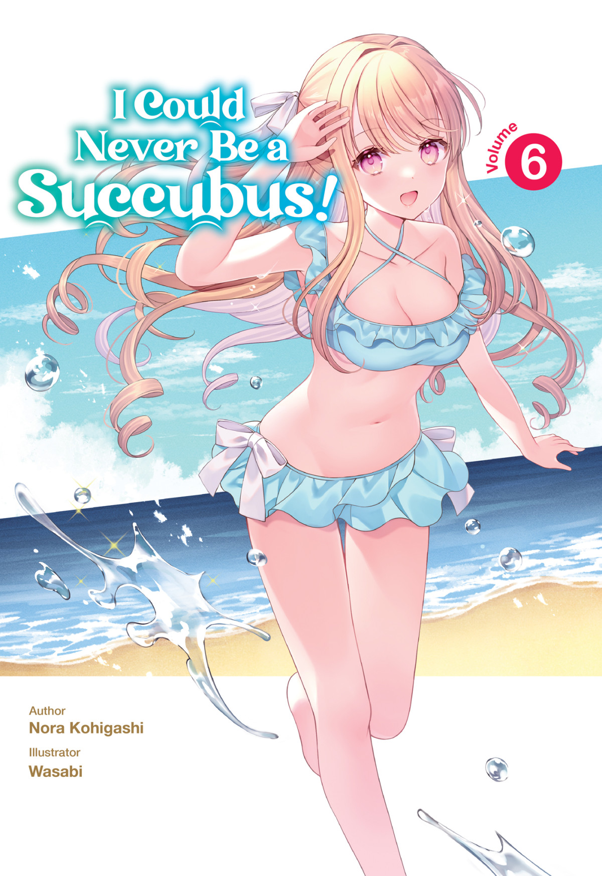 I Could Never Be A Succubus Volume 6 Nora Kohigashi