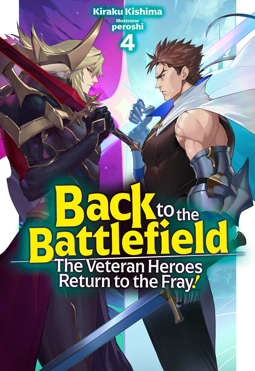 Back To The Battlefield The Veteran Heroes Return To The Fray Volume 4 Complete 1st Ebook Ed Kiraku Kishima