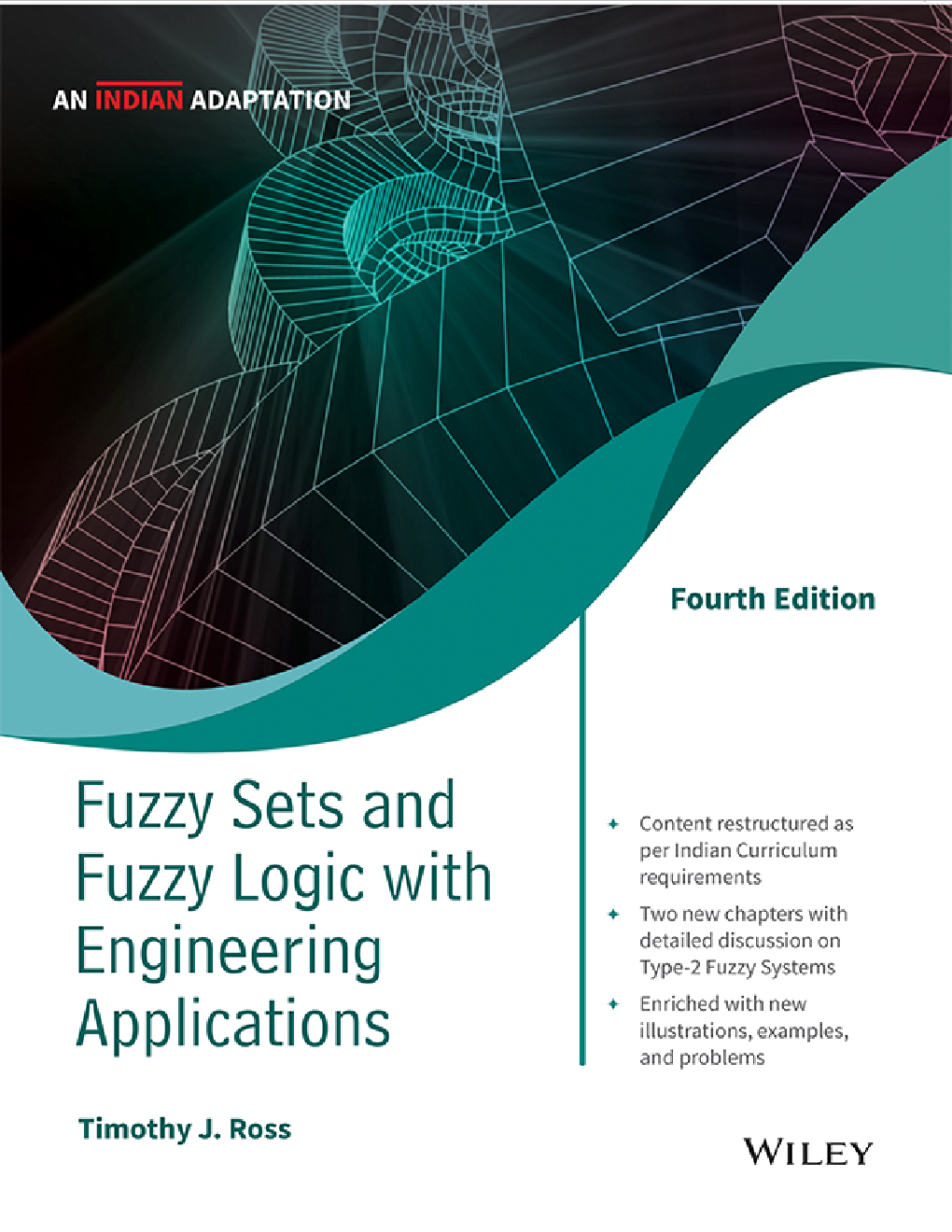 Fuzzy Sets And Fuzzy Logic With Engineering Applications Fourth Edition An Indian Adaptation Timothy J Ross
