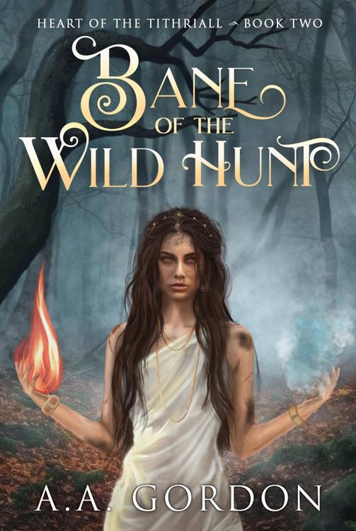 Bane Of The Wild Hunt Heart Of The Tithriall Series Book 2 Aa Gordon