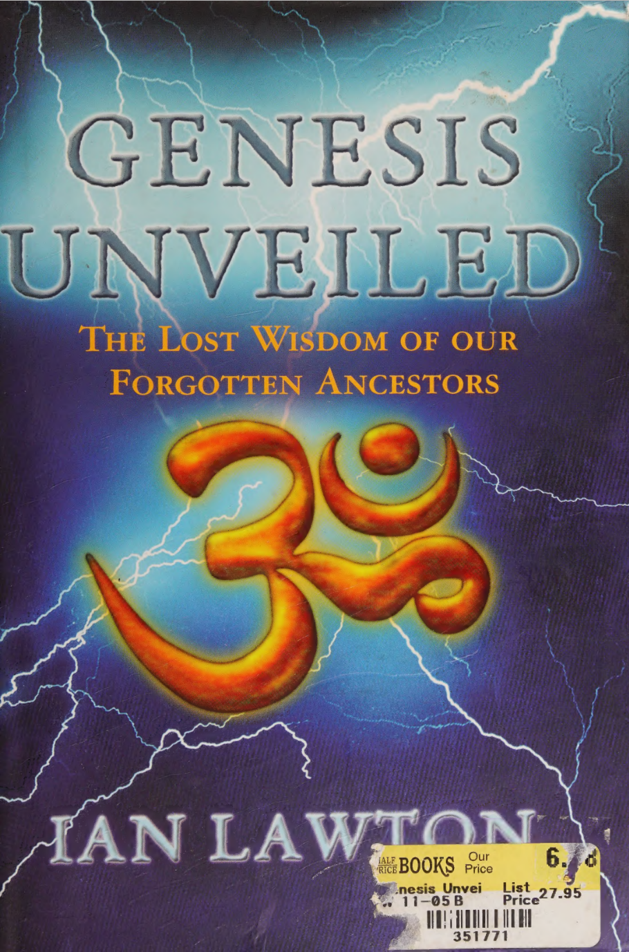 Genesis Unveiled The Lost Wisdom Of Our Forgotten Ancestors Lawton