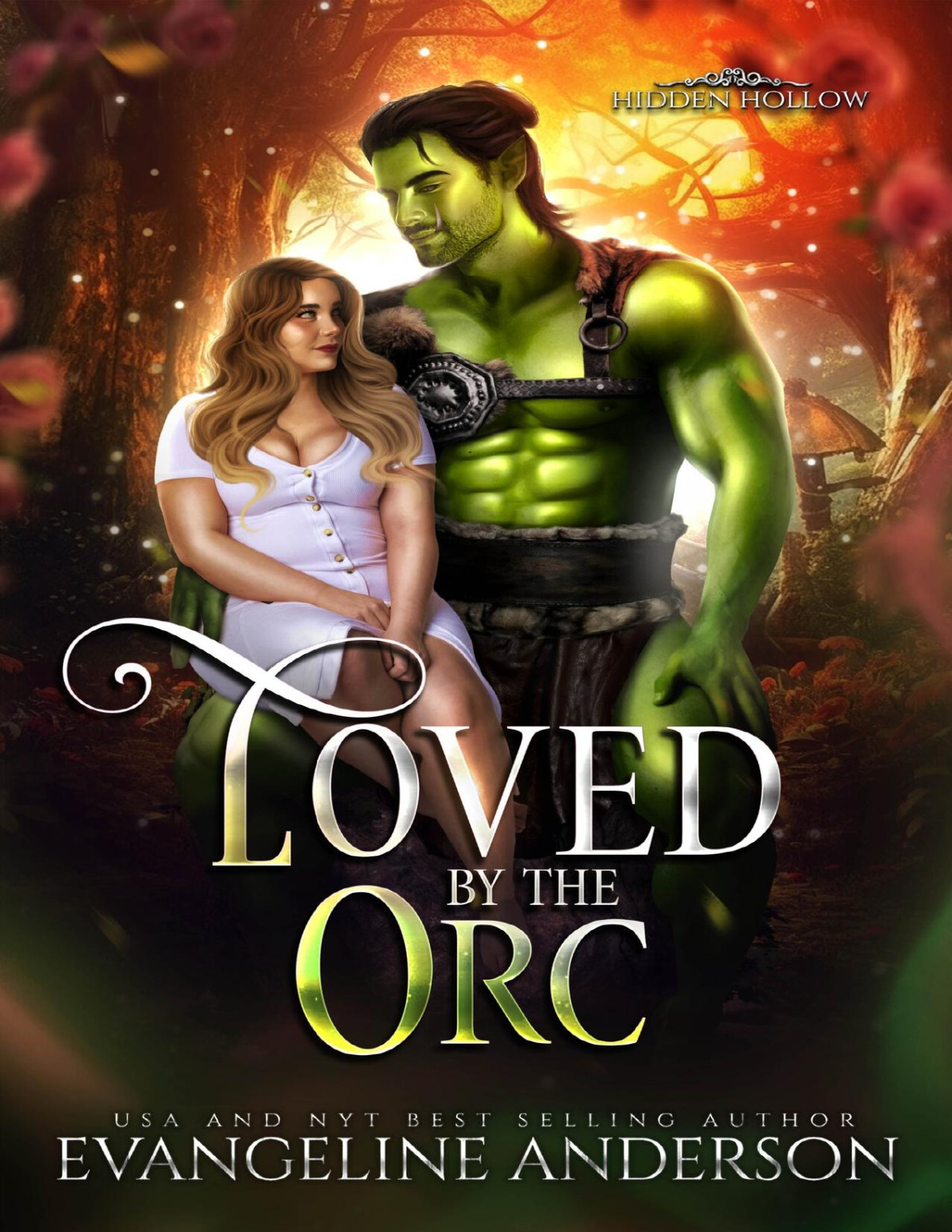 Loved By The Orc Hidden Hollow Book 4 Evangeline Anderson