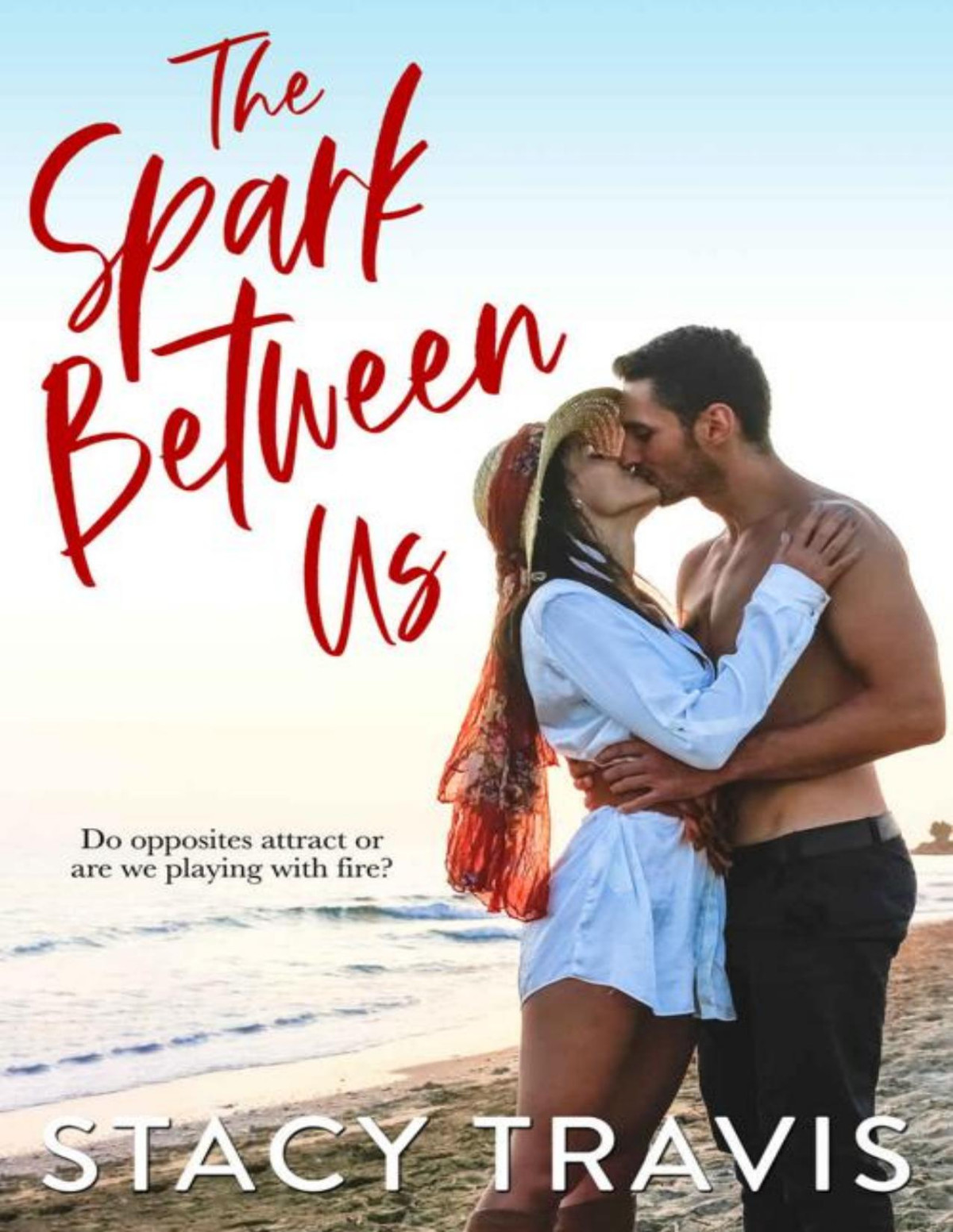 The Spark Between Us A Small Town Firefighter Standalone Romance Berkeley Hills Series Book 3 Stacy Travis