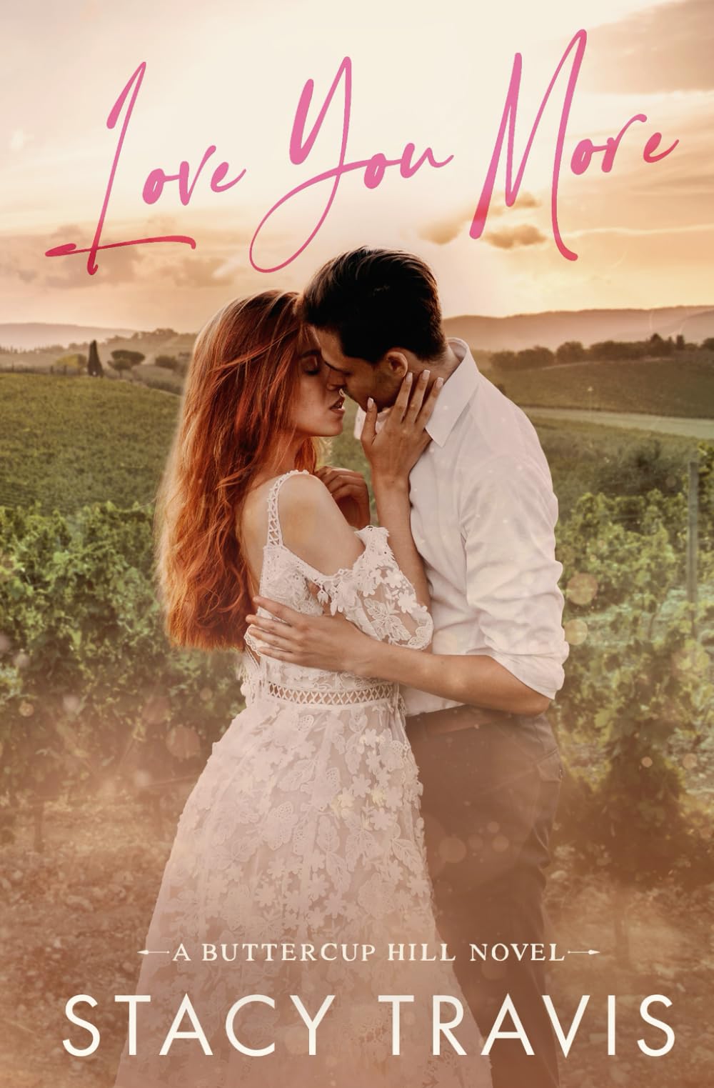Love You More A Small Town Single Dad Grumpysunshine Romance Buttercup Hill Book 1 Stacy Travis