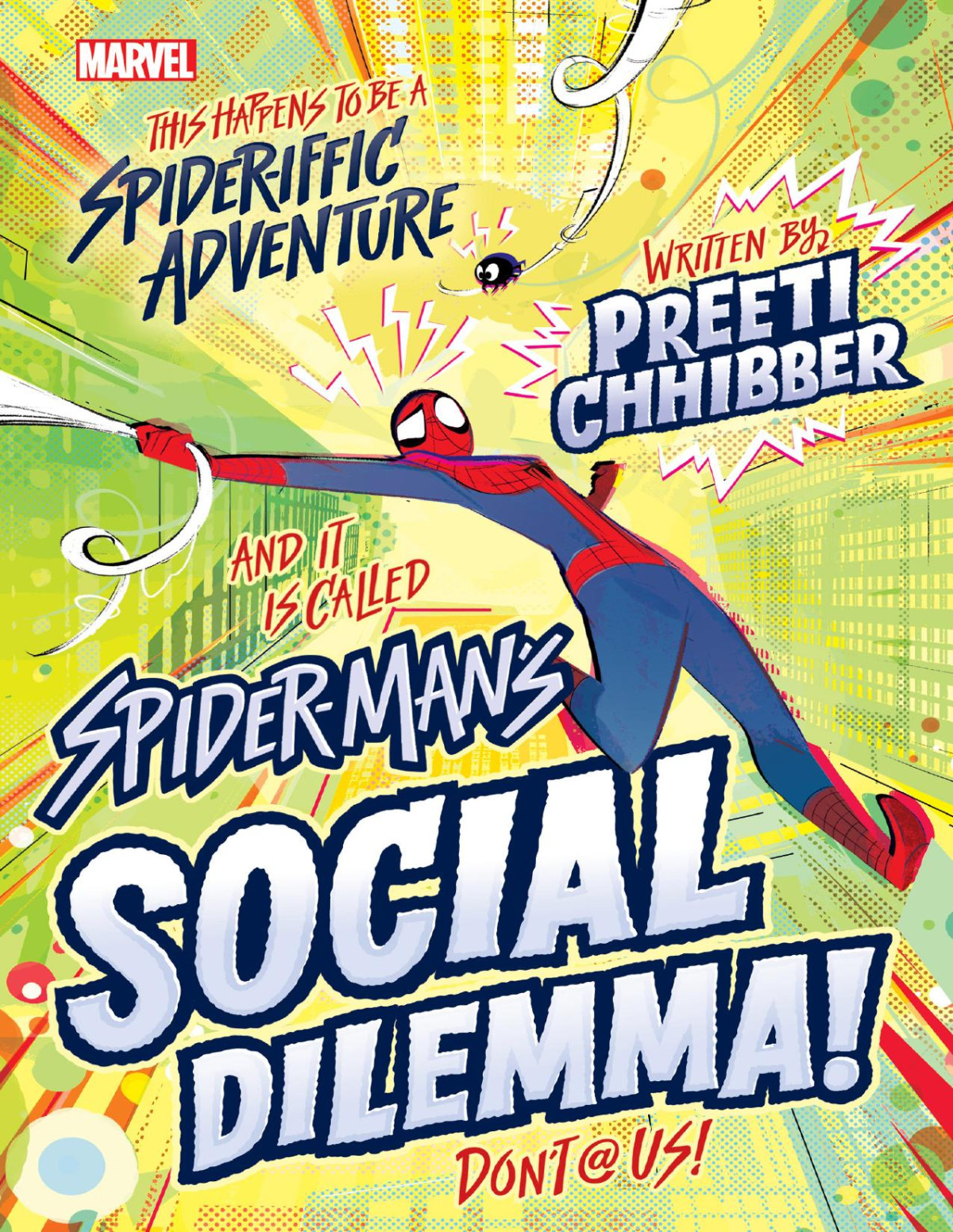 Spidermans Social Dilemma Preeti Chhibber