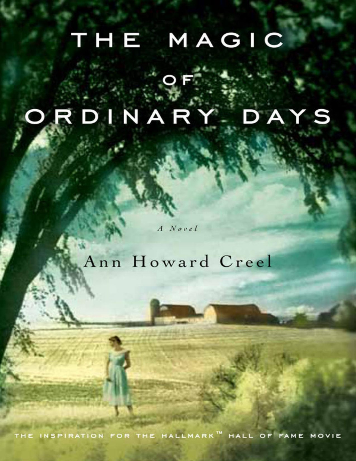 The Magic Of Ordinary Days Ann Howard Creel