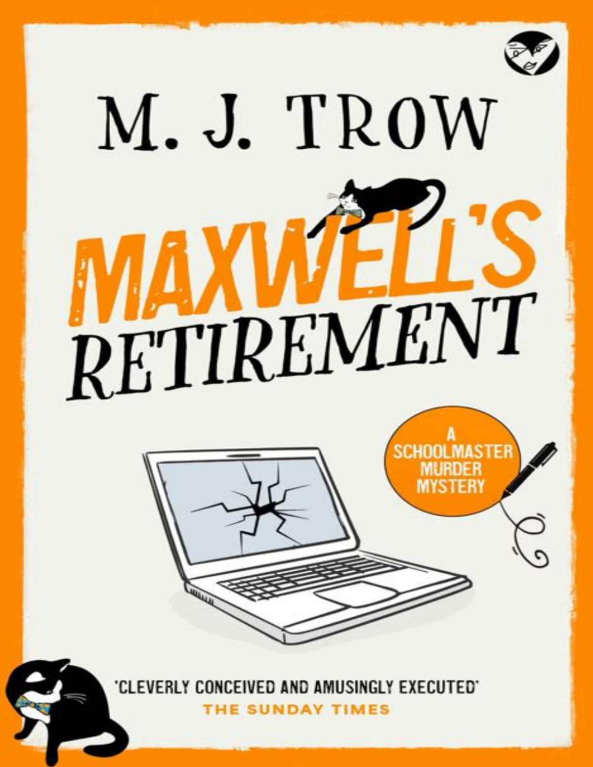 Maxwells Retirement A Thrilling Murder Mystery With Plenty Of Twists Schoolmaster Murder Mysteries Book 15 Mj Trow