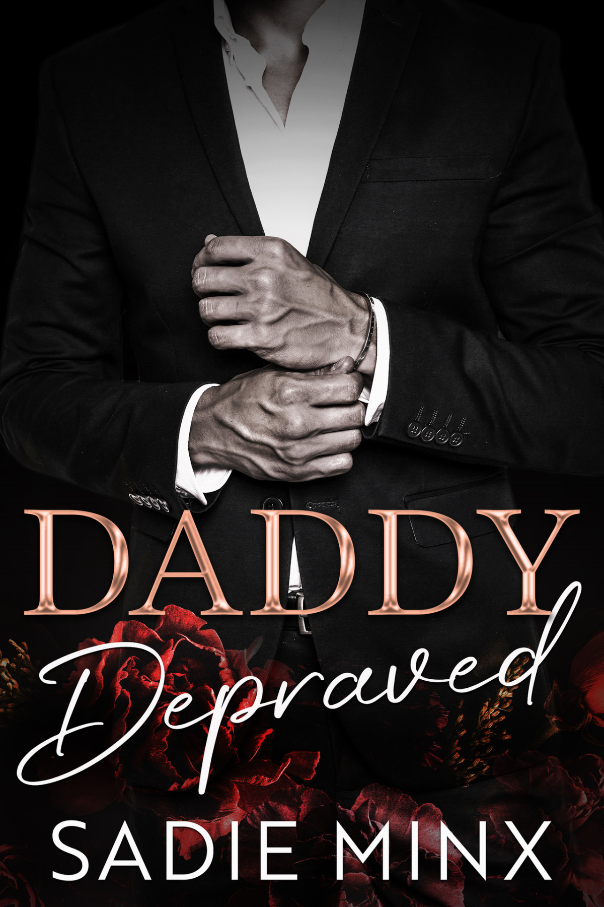 Daddy Depraved A Forced Proximity Dark Billionaire Daddy Dom Romance Forbidden Pleasures Island Book 2 Sadie Minx