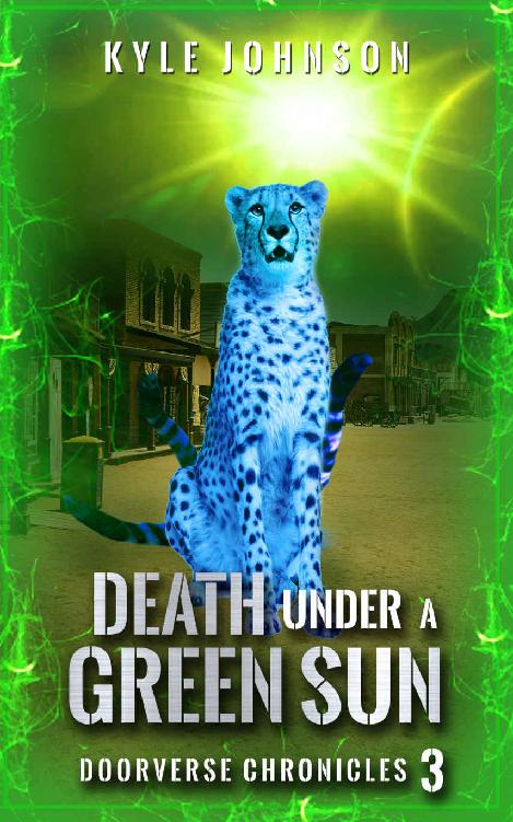 Doorverse Chronicles 3 Death Under A Green Sun Kyle Johnson