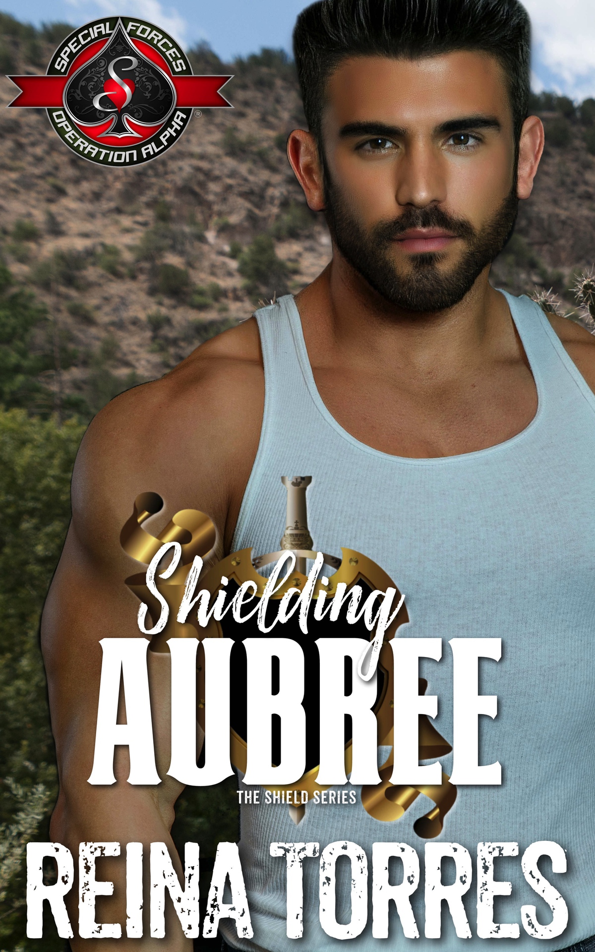 Shielding Aubree Special Forces Operation Alpha The Shield Book 1 Reina Torres Operation Alpha