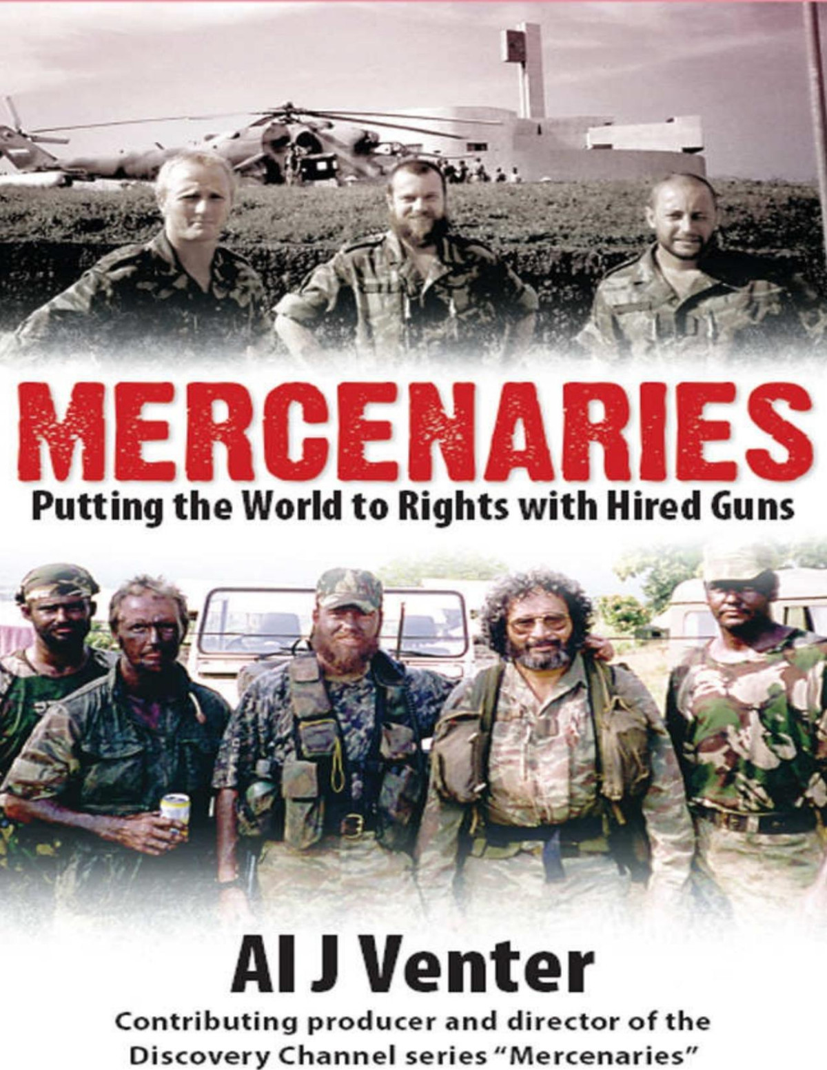 Mercenaries Putting The World To Rights With Hired Guns Al Venter