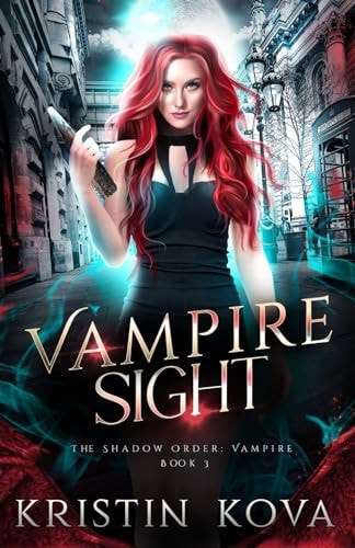 Vampire Sight The Shadow Order Vampire 3 Kristin Kova