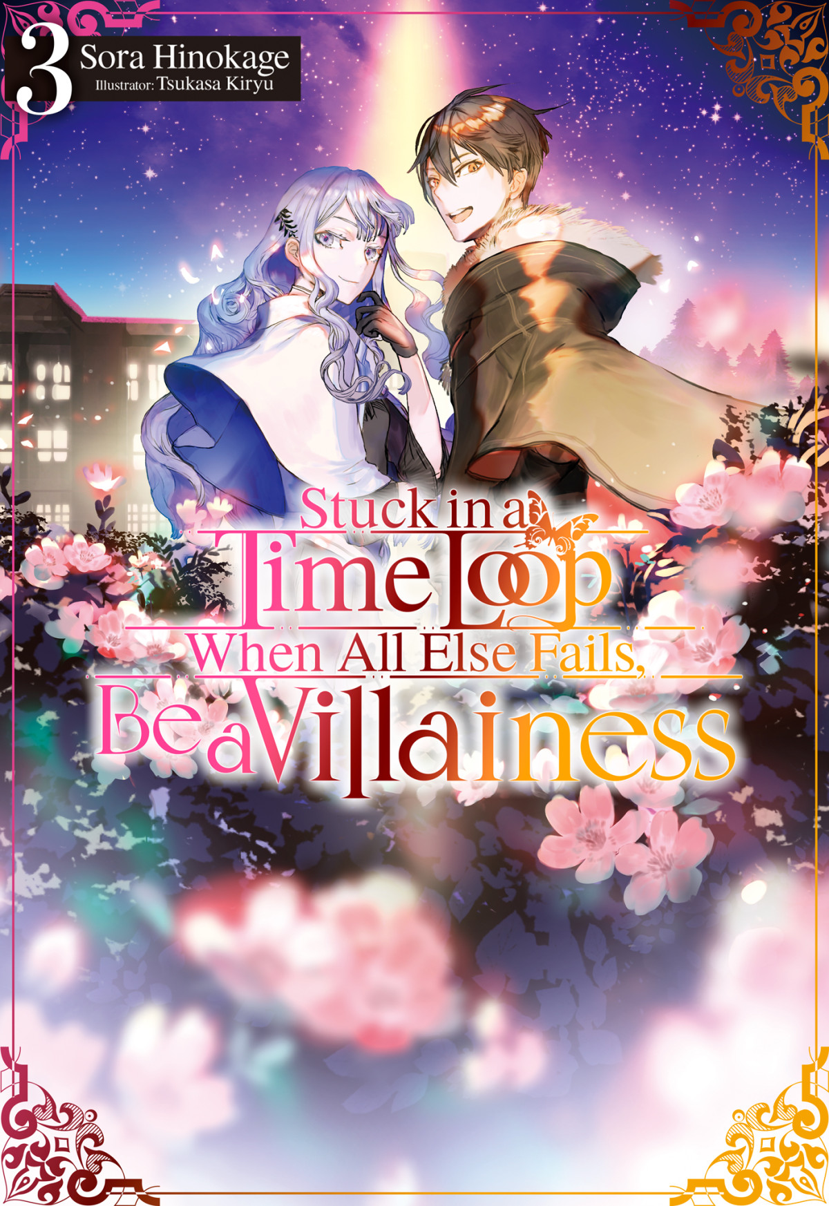 Stuck In A Time Loop When All Else Fails Be A Villainess Volume 3 Sora Hinokage