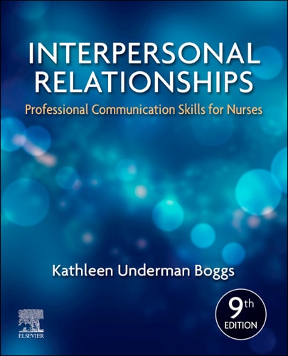 Interpersonal Relationships Professional Communication Skills For Nurses 9e Aug 15 2022 9th Edition Kathleen Underman Boggs