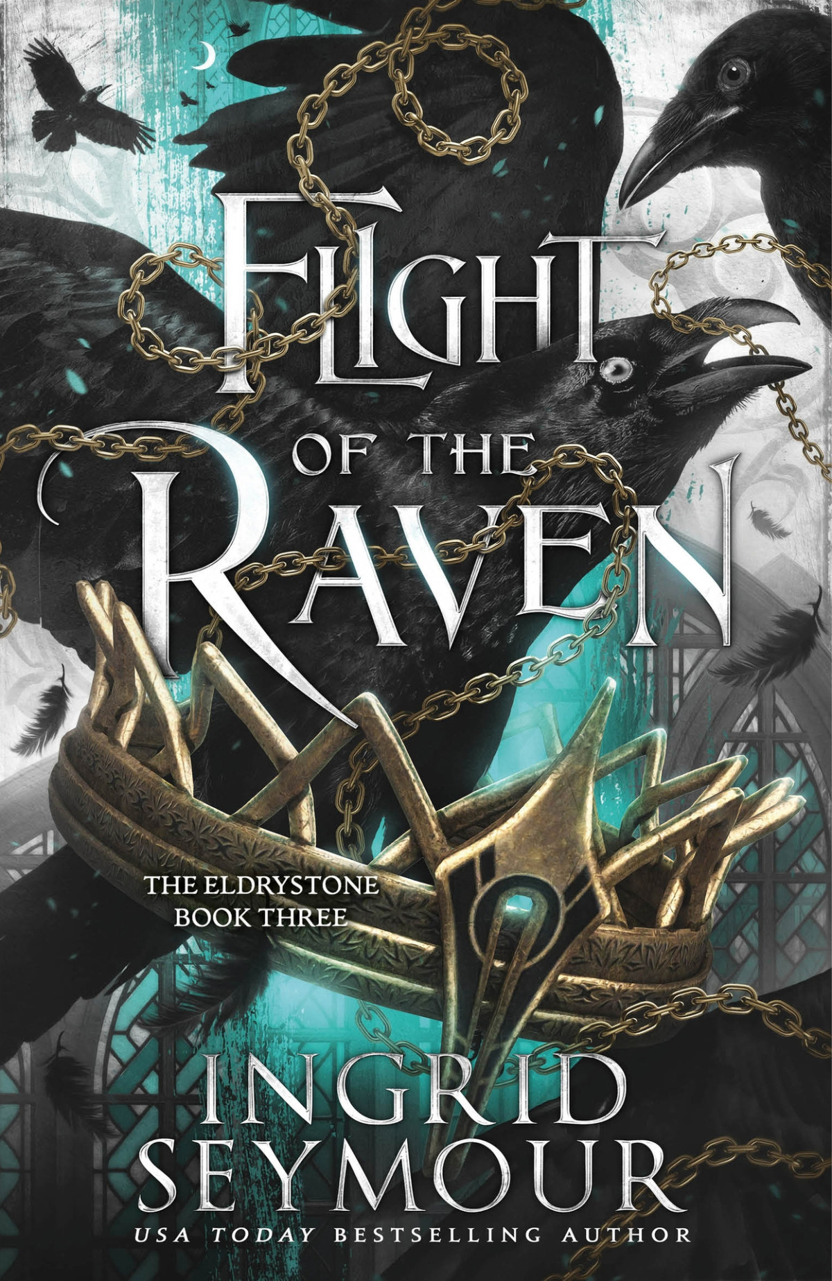 Flight Of The Raven The Final Epic Instalment In The Eldrystone Trilogy Seymour