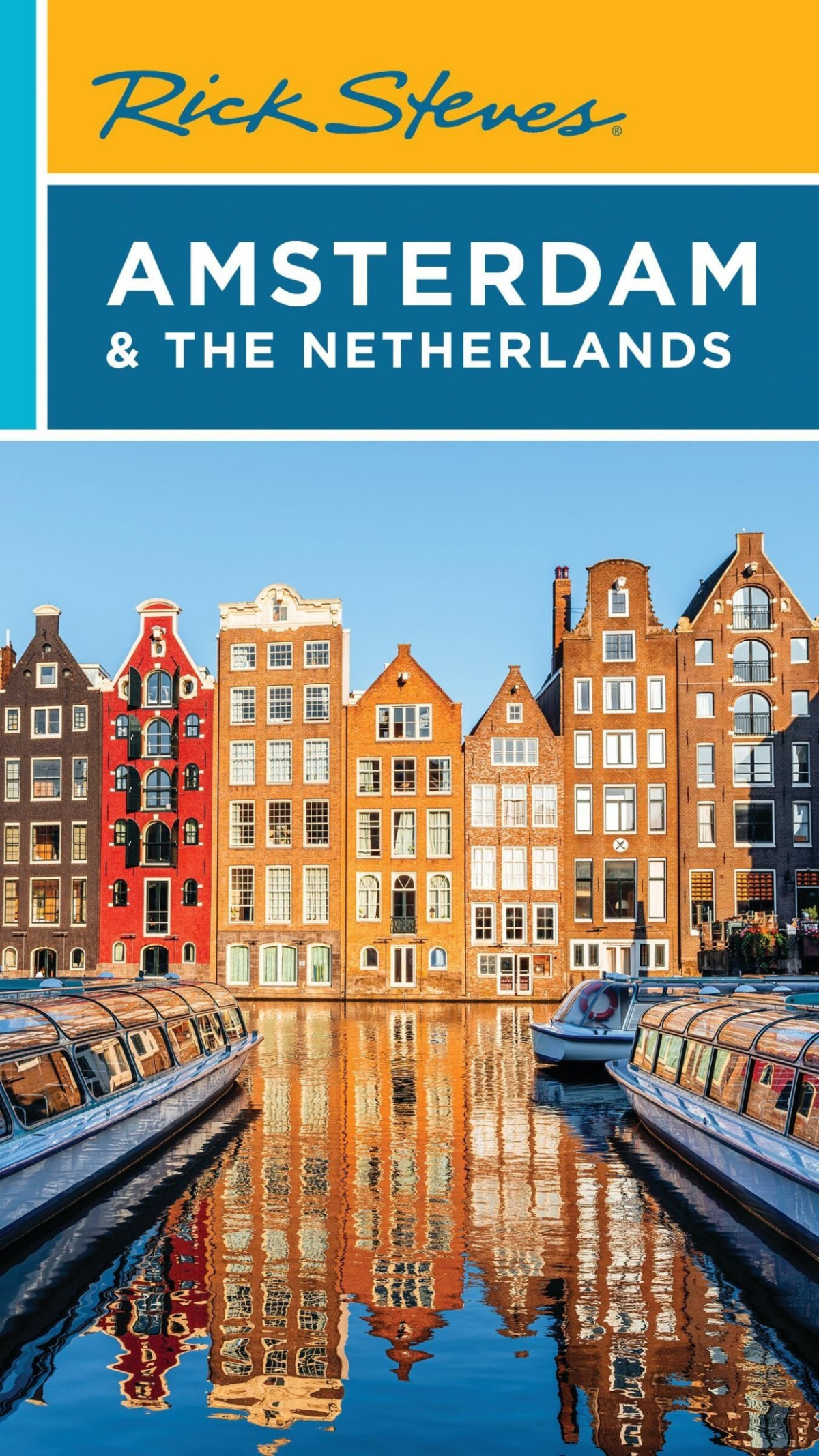 Rick Steves Amsterdam And The Netherlands Rick Steves Gene Openshaw