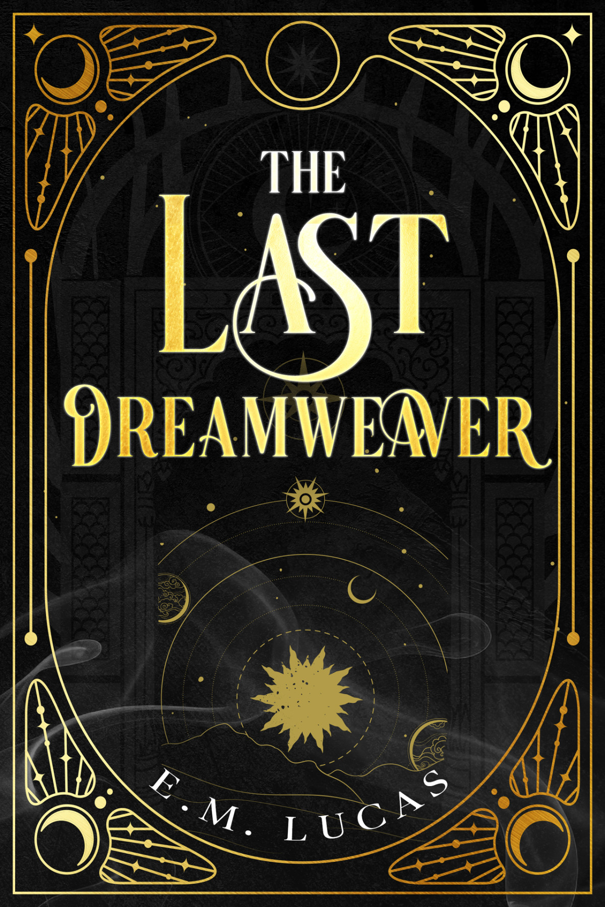The Last Dreamweaver The Dreamer Saga Book 1 Em Lucas