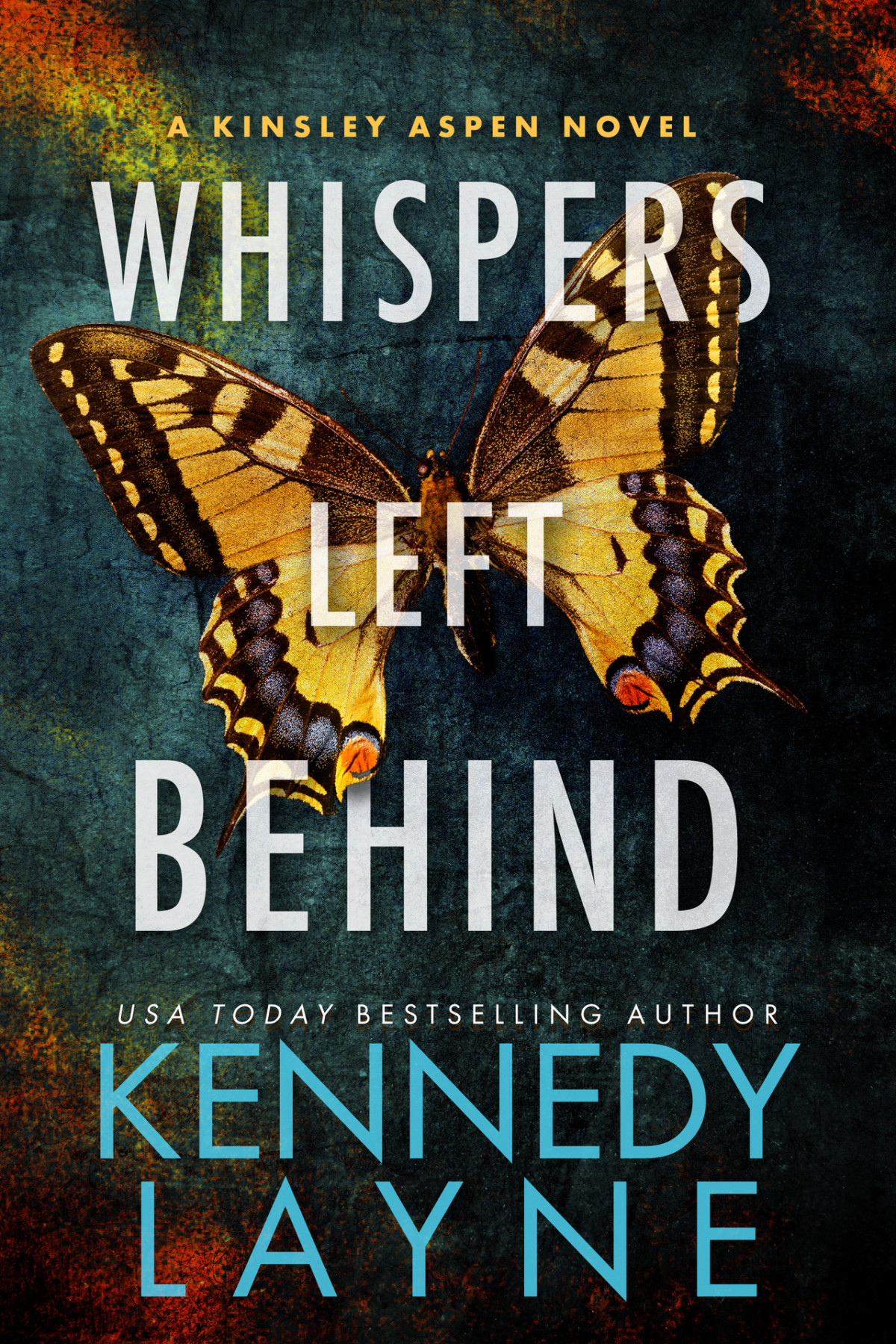 Whispers Left Behind A Kinsley Aspen Novel Book 1 Kennedy Layne