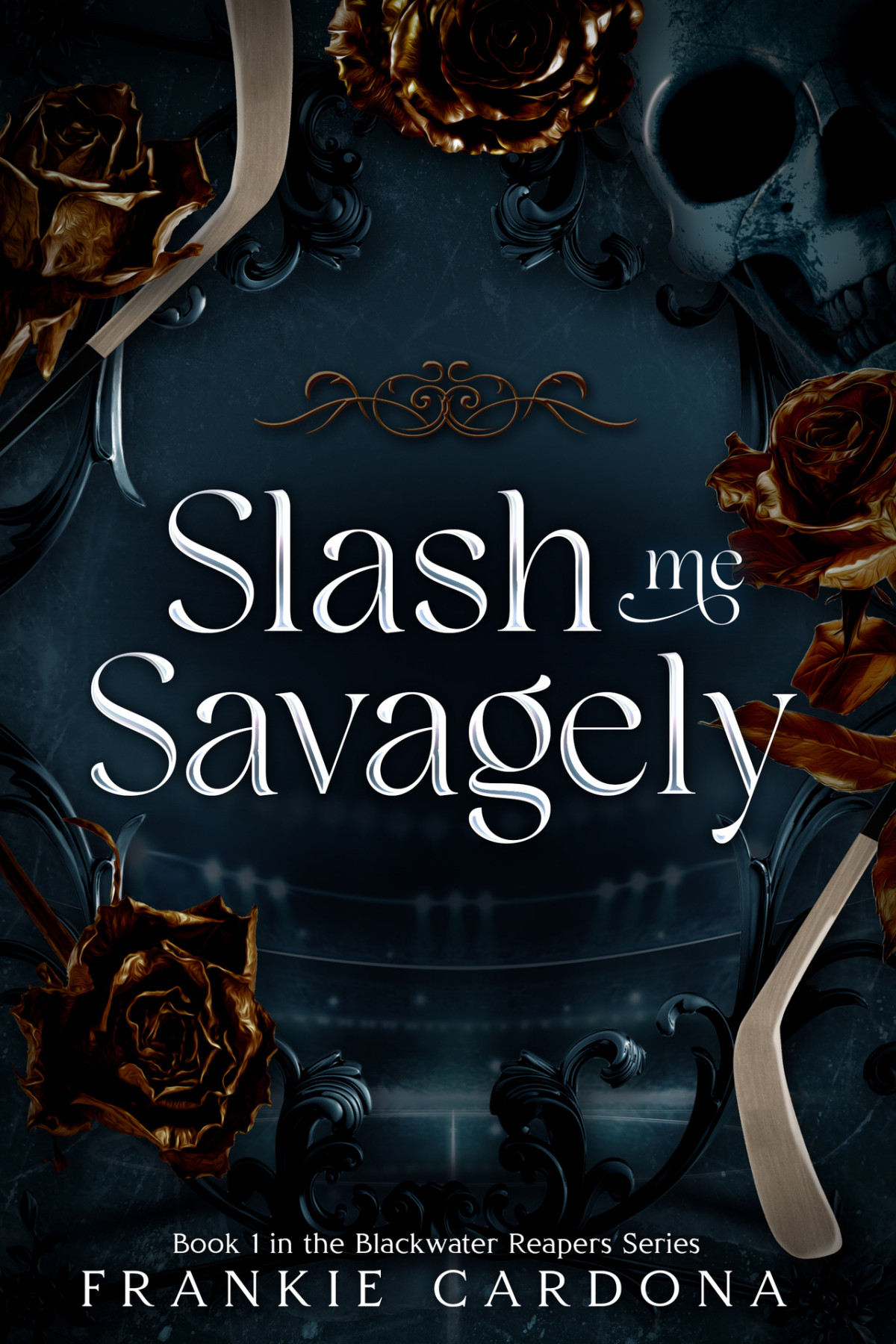 Slash Me Savagely Book 1 In The Blackwater Reaper Hockey Series Frankie Cardona
