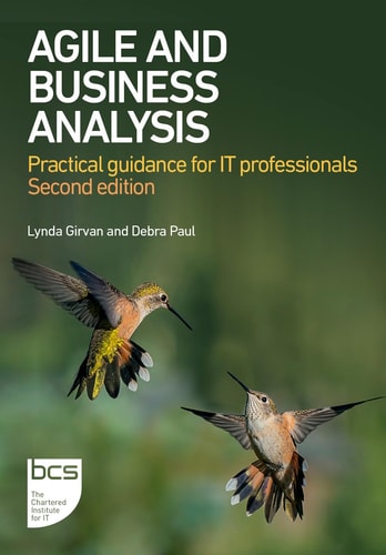 Agile And Business Analysis 2nd Edition Lynda Girvan Debra Paul